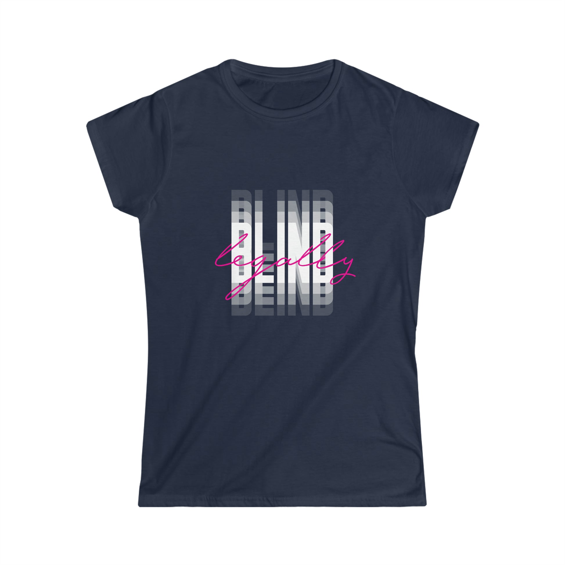 Legally Blind (Blurry) w/pink -Women's Softstyle Tee