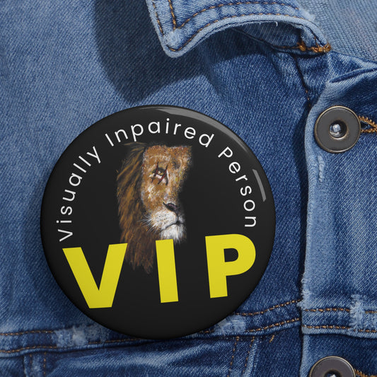 VIP - Visually Inpaired Person - Pin Buttons