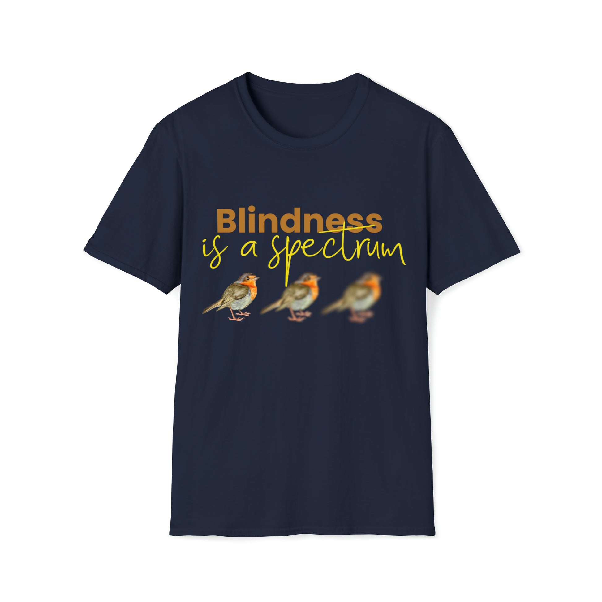 Blindness is a spectrum Robin bird- Unisex Softstyle T-Shirt