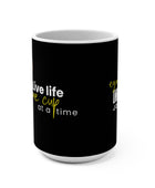 Mug 15oz Live Life One Cup at a Time