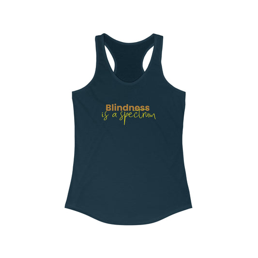 Blindness is a spectrum- Women's Racerback Tank