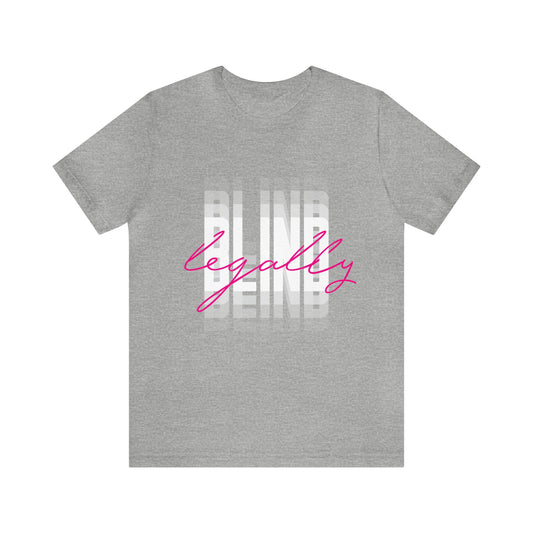 Legally Blind (Blurry) w/ pink- Unisex Jersey Short Sleeve Tee